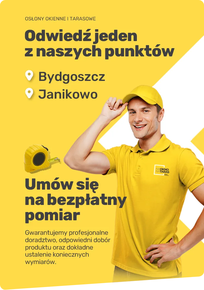 Umów się na bezpłatny pomiar lub odwiedź jeden z naszych salonów w Bydgoszczy i Janikowie